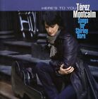 Terez Montcalm Heres To You: Songs For Shirle (Cd)