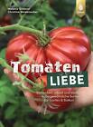 Tomatenliebe | Melanie Grabner (u. a.) | Taschenbuch | 160 S. | Deutsch | 2023