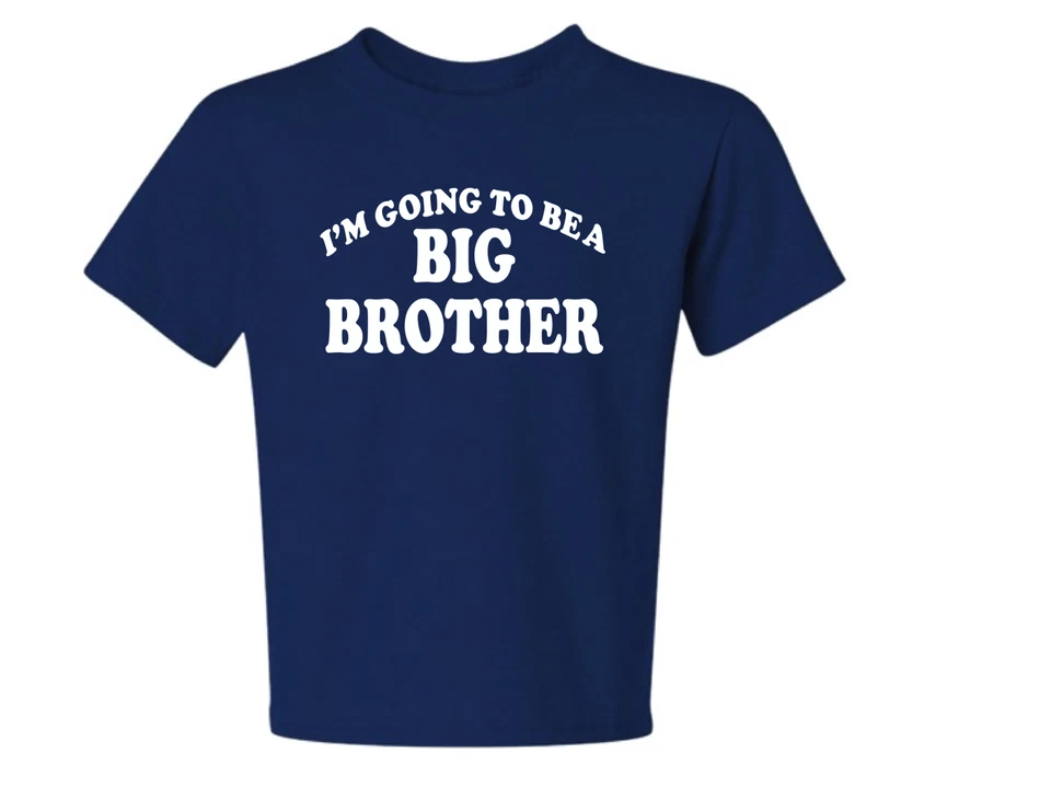I'M GOING TO BE A BIG BROTHER 1 kids size t-shirt 6 Months To XL=18-20 THE BEST - Image 1 of 1