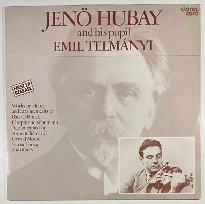 Jenö Hubay and his Emil Telmanyi (Violin) LP 33 RPM DANACORD 1982 DACO 150 MONO - Photo 1/4