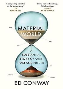 Material World: A Substantial Story of Our Past and Future by Ed Conway (English