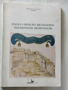 Stato e Chiesa nel Mezzogiorno testimonianze archivistiche Archivio Napoli - Imagen 1 de 3