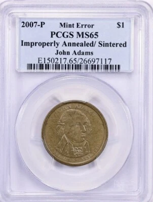 RARE ERROR - 2007 John Adams Dollar IMPROPERLY ANNEALED Sintered PCGS MS65 - Image 1 of 4