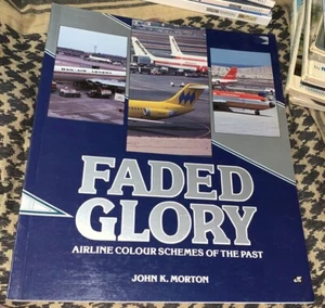 FADED GLORY: AIRLINE COLOUR SCHEMES OF PAST Morton - Picture 1 of 5