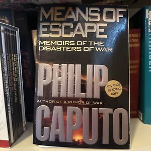 Philip Caputo Signed Means of Escape ARC