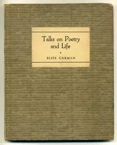 Bliss CARMAN. Talks on Poetry and Life 1926 First Editions SIGNED Limited - Picture 1 of 2