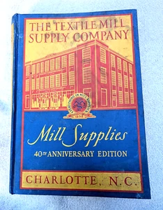 1938 Textile Mill Supply CHARLOTTE NORTH CAROLINA 40th Anniv Catalog Machinery - Picture 1 of 23