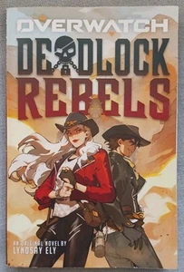 Deadlock Rebels: an AFK Book (Overwatch) by Lyndsay Ely ( 1st Print 2021) P.B. - Picture 1 of 2