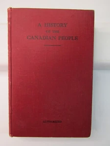 A HISTORY OF THE CANADIAN PEOPLE By Wm. Stewart Wallace 1st Edition 1930 - Picture 1 of 12