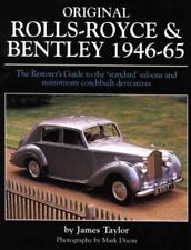Original Rolls-Royce & Bentley 1946-65 : The Restorer's Guide to the 'standar...