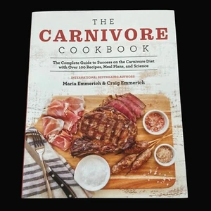 The Carnivore Cookbook PB Maria & Craig Emmerich Complete Guide to Success Diet - Picture 1 of 12