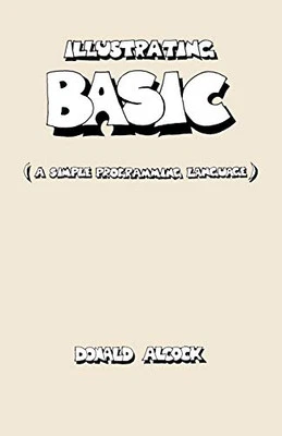 Illustrating Basic (A Simple Programming Langu... by Alcock, Donald G. Paperback - Image 1 of 2
