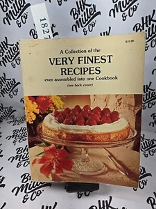 Vintage A Collection Of The Very Finest Recipes Ever Assembled Into One Cookbook - Bild 1 von 13