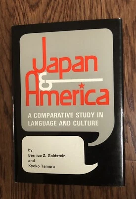 Bernice Z Goldstein Japan and America Comparative Study in Language 1st Ed. 1975 - Image 1 of 4