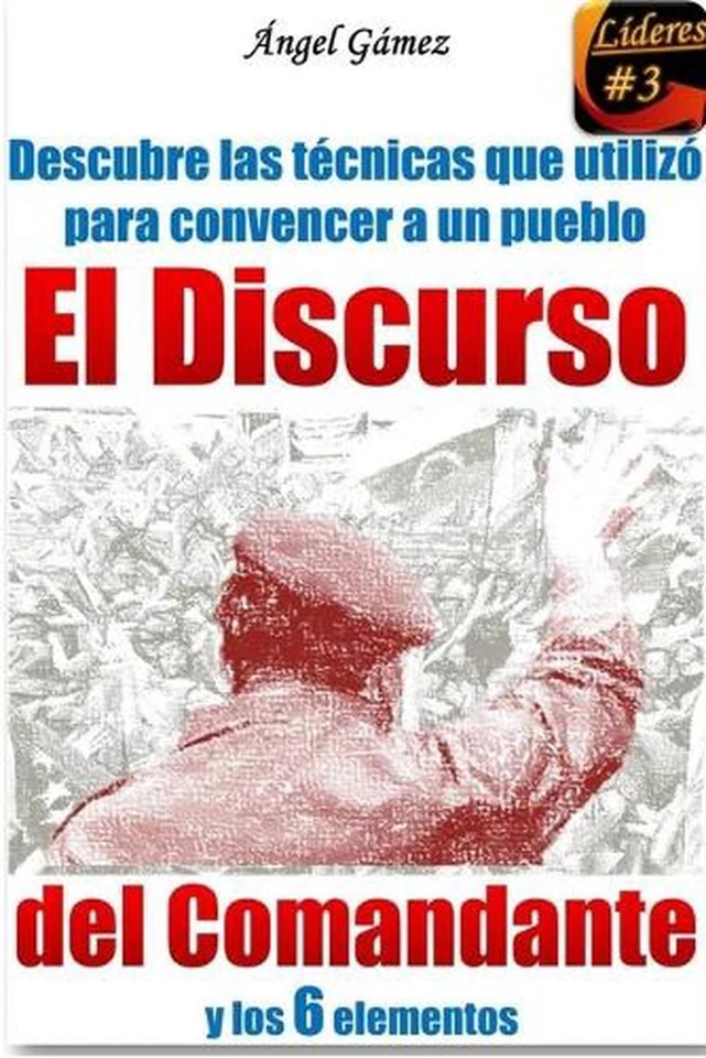El Discurso Del Comandante by Angel Gamez (Spanish) Paperback Book - Image 1 of 1