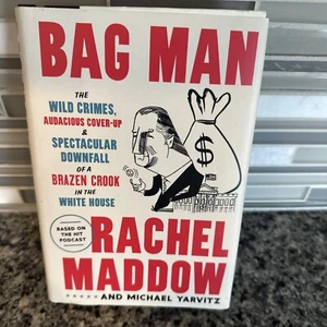 Bag Man📚Wild Crimes Cover Up Downfall of Crook in White House 💫 1st Edition - Picture 1 of 5