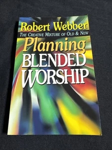 Planning Blended Worship: The Creative Mixture of Old and New - Picture 1 of 1