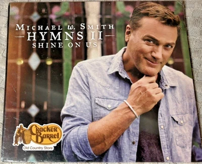 Michael W. Smith Hymns II 2: Shine on Us (CD, 2016) Cracker Barrel Christian NEW — 第 1/2 张图片