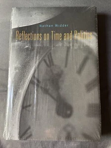 Reflections on Time and Politics by Nathan Widder (2008, Hardcover) - Picture 1 of 4