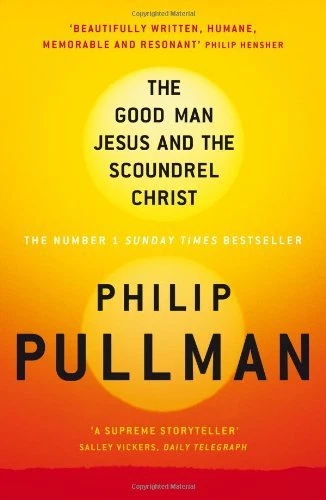 The Good Man Jesus and the Scoundrel Christ (Canongate Myths) By Philip Pullman - Image 1 of 1