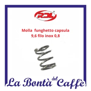 MOLLA FUNGHETTO CAPS. 9,6 FILO INOX 0,8 PER MACCHINA DA CAFFE' RDL MODELLO MINI - Picture 1 of 2