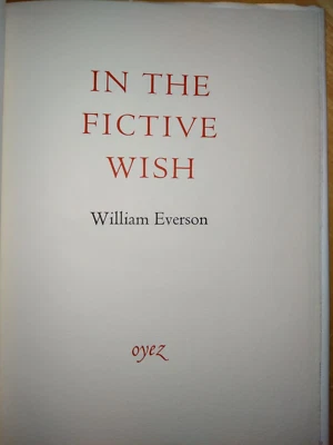 In the Fictive Wish by William Everson, 1967, Limited Edition SIGNED #131/200 HC - Image 1 of 4