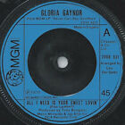  Gloria Gaynor ‎– All I Need Is Your Sweet Lovin'  7" VINYL