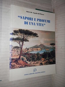 SAPORI E PROFUMI DI UNA VITA Adele De Angelis Di Pietro Rinascita Artistica 2003 - Imagen 1 de 1