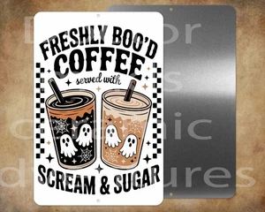 Freshly Boo'd coffee scream & sugar halloween 8" x 12" metal sign Made in USA - Picture 1 of 1