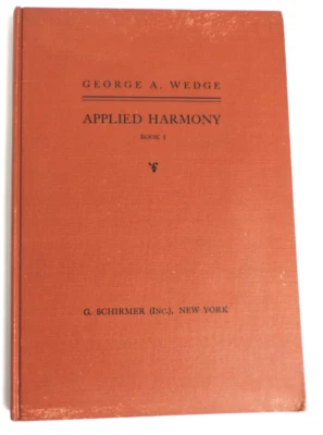 Applied Harmony - Book 1, by George A. Wedge, Hardcover, 1st Edition, 1930 - Image 1 of 4