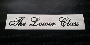 The Lower Class Glitter Vinyl Die Cut Car Window Bumper Sticker Decal ref:1