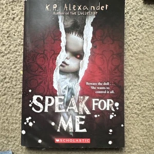 Speak For Me Paperback, by Alexander K. R. Scholastic Book Brand New - Picture 1 of 4