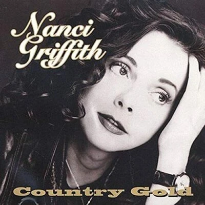 Country Gold -Nanci Griffith CD Aus Stock NEW - Image 1 of 2