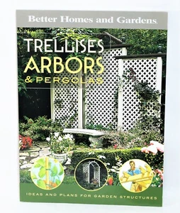 Trellises Arbors Pergolas Better Homes & Garden Paperback Book - Foto 1 di 6