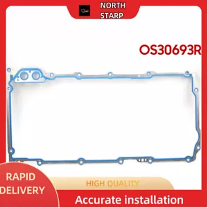 Oil Pan Gasket For Buick Cadillac Chevrolet GMC Hummer 4.8 5.3 6.0 6.2L OS30693R - Picture 1 of 5