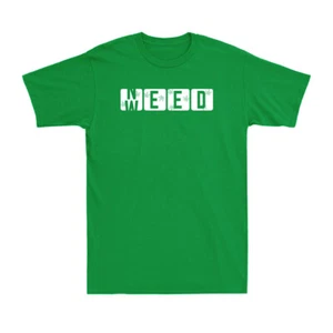Need Weed Shirt Funny 420 Pot Smoking Lovers Joke Gift Men's T-Shirt - Picture 1 of 10