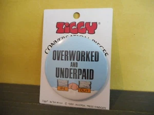 Ziggy Pinback,Overworked and Underpaid - Picture 1 of 2