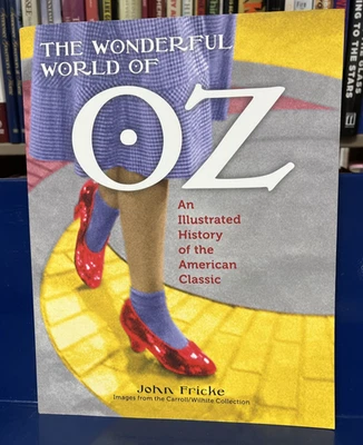 The Wonderful World of Oz: An Illustrated History of the American Classic PB - Image 1 of 4