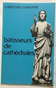 Batisseurs de cathédrales | Chabanis Christian | Très bon état - Foto 1 di 1