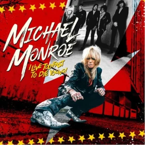 Michael Monroe I Live Too Fast to Die Young (CD) Album - Bild 1 von 1
