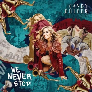 Candy Dulfer We Never Stop (CD) Album Digipak - Bild 1 von 1