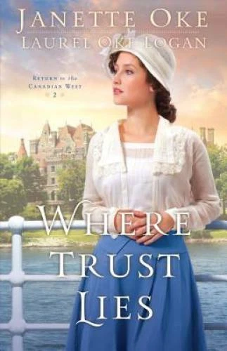 Where Trust Lies (Return to the Canadian West) - Paperback - VERY GOOD Foto 1 de 1