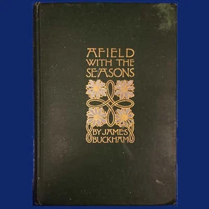 Afield with the Seasons (1907) James Buckham - Naturalist - Imagen 1 de 1