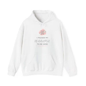 I Paused My K-Drama to be Here Unisex Hoodie | Pullover, K-Drama Sweater - Picture 1 of 5