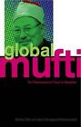 Globaler Mufti: Das Phänomen von Yusuf Al-Qaradawi von Bettina Graf (Englisch) Hard