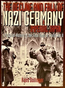 The Decline & Fall of Nazi Germany & Imperial Japan by Hans Dollinger, Hardcover - Bild 1 von 12