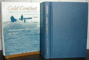 Cold Comfort Graham Rowley ARCTIC Baffin Island 1st Ed Canada Canadian Arctic - Picture 1 of 24