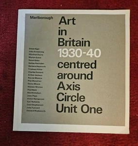 Art in Britain 1930–40 ...Axis Circle Unit One | Marlborough, 1965 Gordon House - Picture 1 of 3