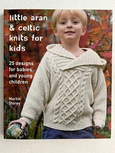Little Aran and Celtic Knits for Kids : 25 Designs for Babies and Young Children - Picture 1 of 3