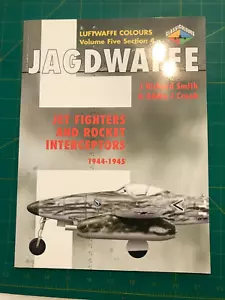 Jet Fighters and Rocket Interceptors 1944-1945 by J. Richard Smith and Eddie... - Imagen 1 de 9